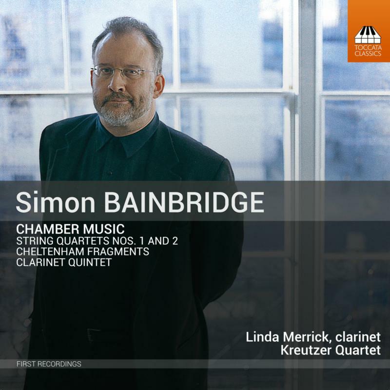 Merrick/Kreutzer Quartet - Simon Bainbridge: Chamber Music - TOCC0573