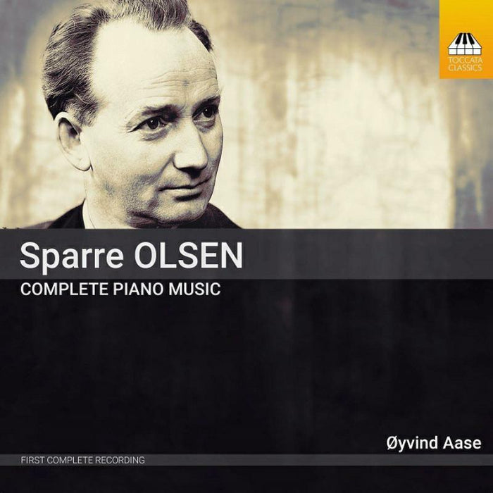 Aase - Carl Gustav Sparre Olsen: Complete Piano Music - TOCC0584