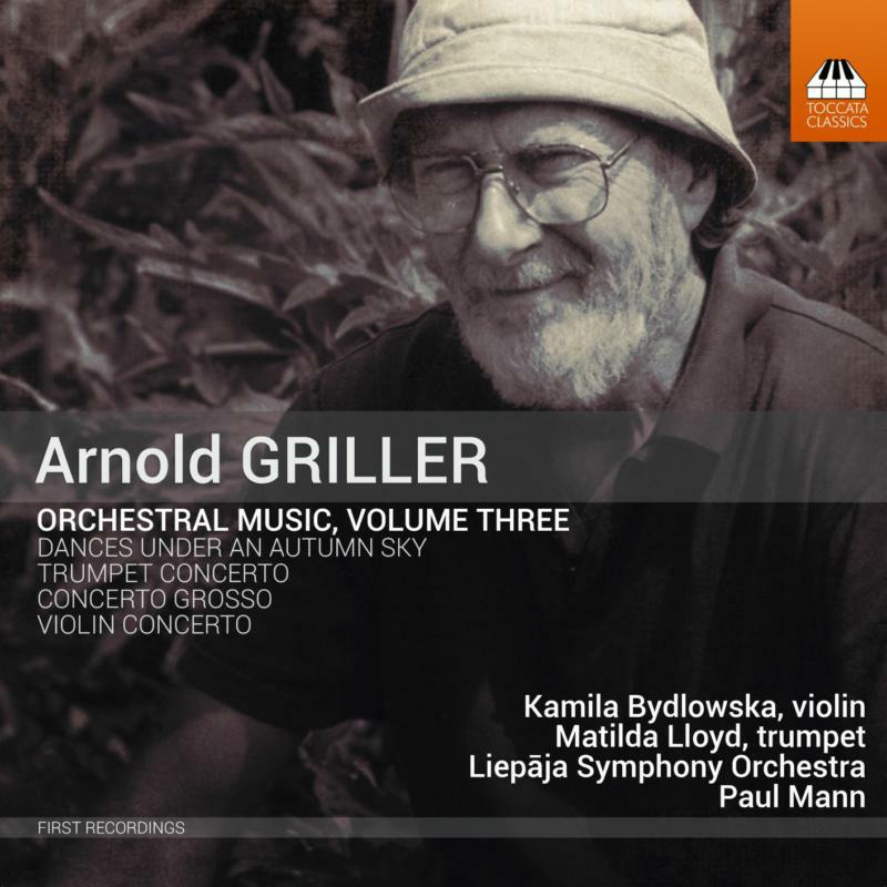Various - Arnold Griller: Orchestral Music, Vol. 3 - TOCC0590