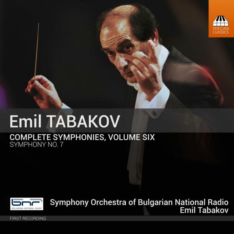 Bulgarian So/Tabakov - Emil Tabakov: Complete Symphonies, Vol. 6 - TOCC0597