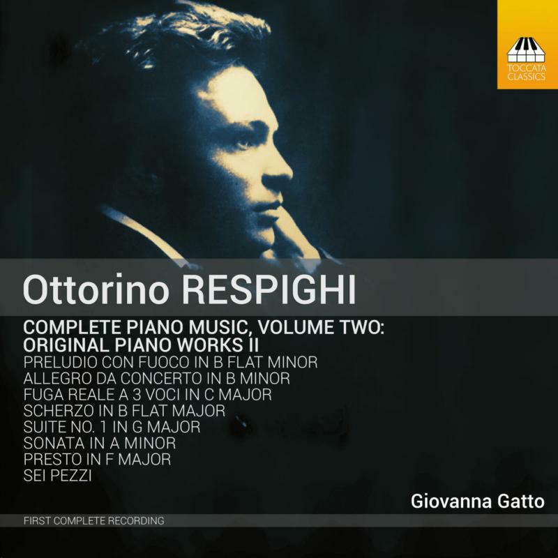 Gazzo - Ottorino Respighi: Complete Piano Music, Vol. 2 - TOCC0605