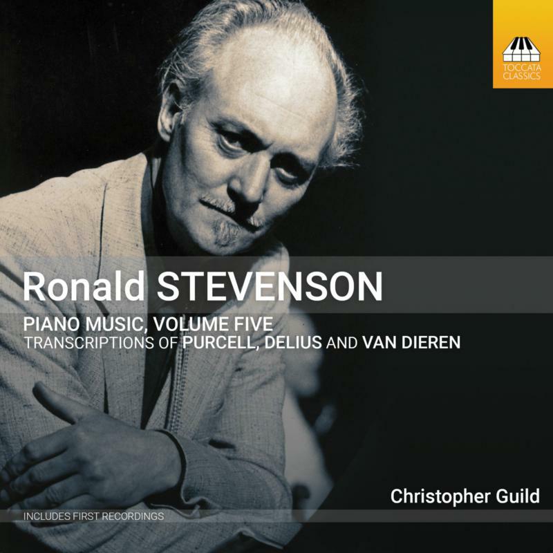 Guild - Ronald Stevenson: Piano Music, Vol. 5 - TOCC0606