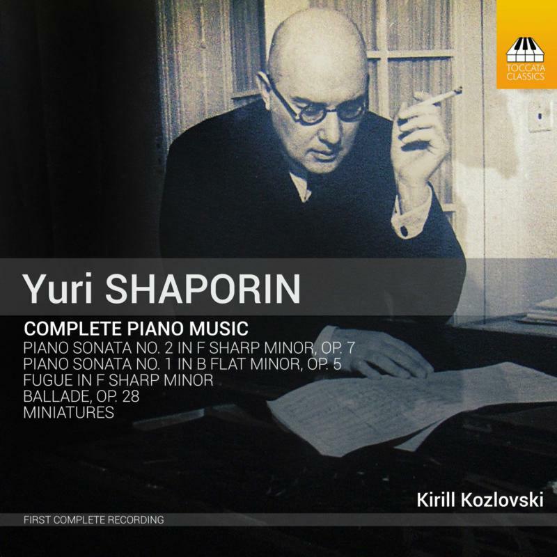 Kozlovski - Yuri Shaporin: Complete Piano Music - TOCC0621