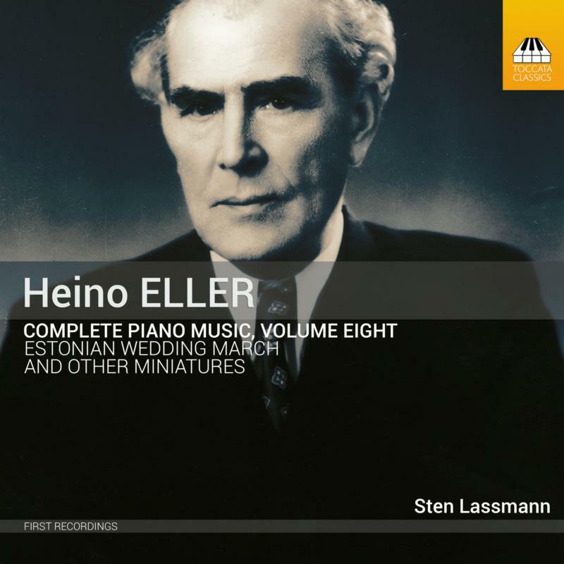 Lassmann - Heino Eller: Complete Piano Music, Vol. 8 - TOCC0637