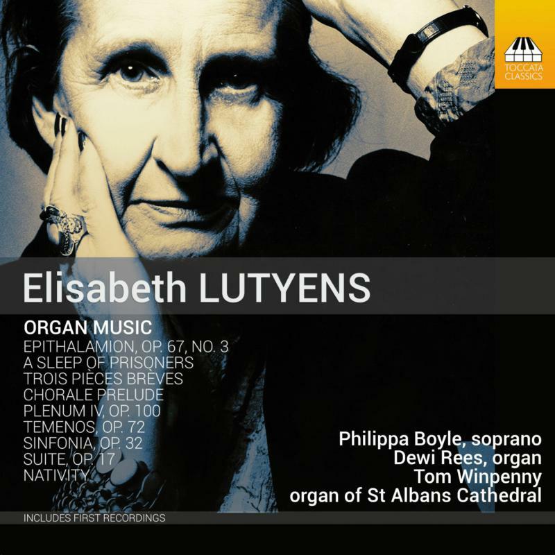Boyle/Rees/Winpenny - Elisabeth Lutyens: Organ Music - TOCC0639