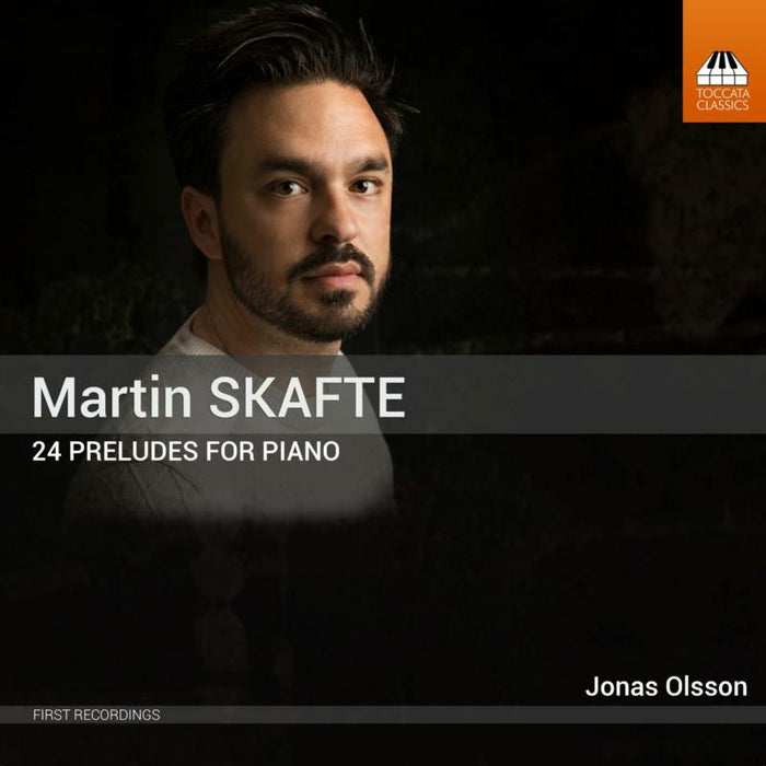 Jonas Olsson - SKAFTE: 24 PRELUDES FOR PIANO - TOCC0640