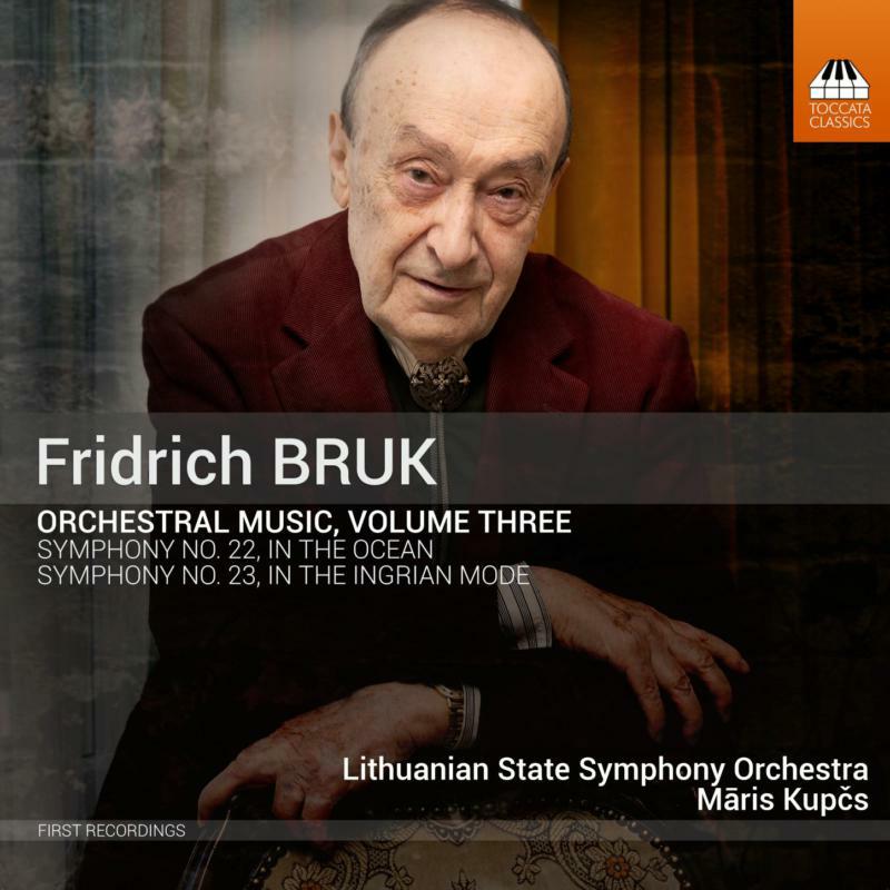 Lithuanian State So/Kupcs - Fridrich Bruk: Orchestral Music, Vol. 3 - TOCC0645