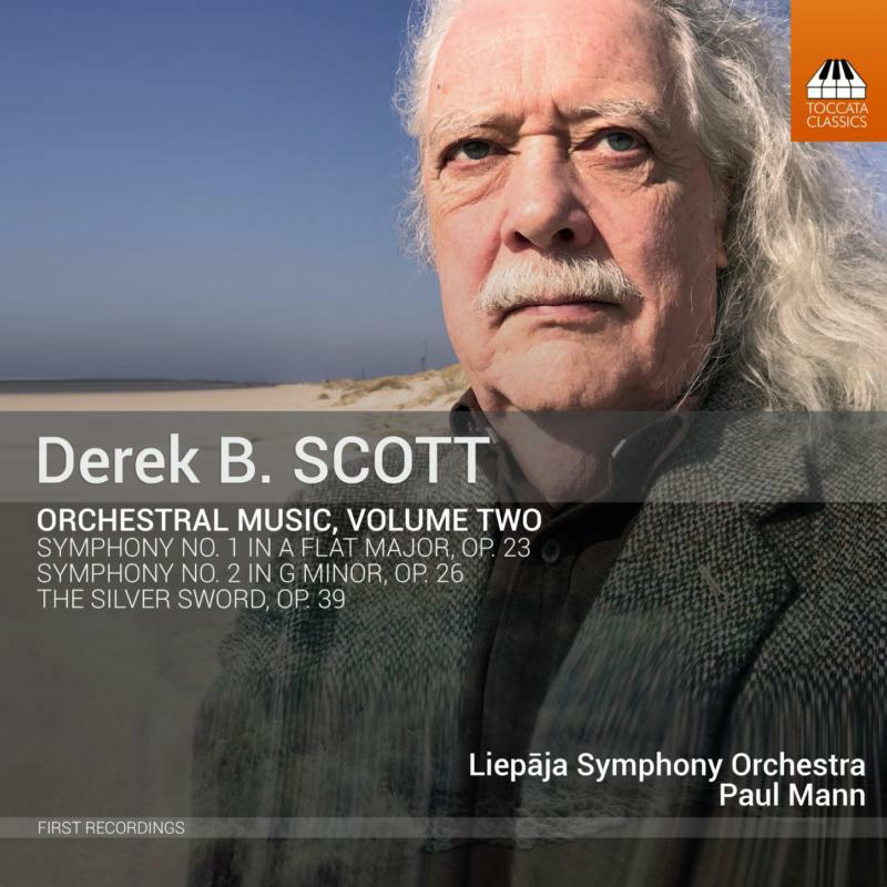 Liepaja Symphony Orchestra - Derek B. Scott: Orchestral Music, Vol. 2 - TOCC0646