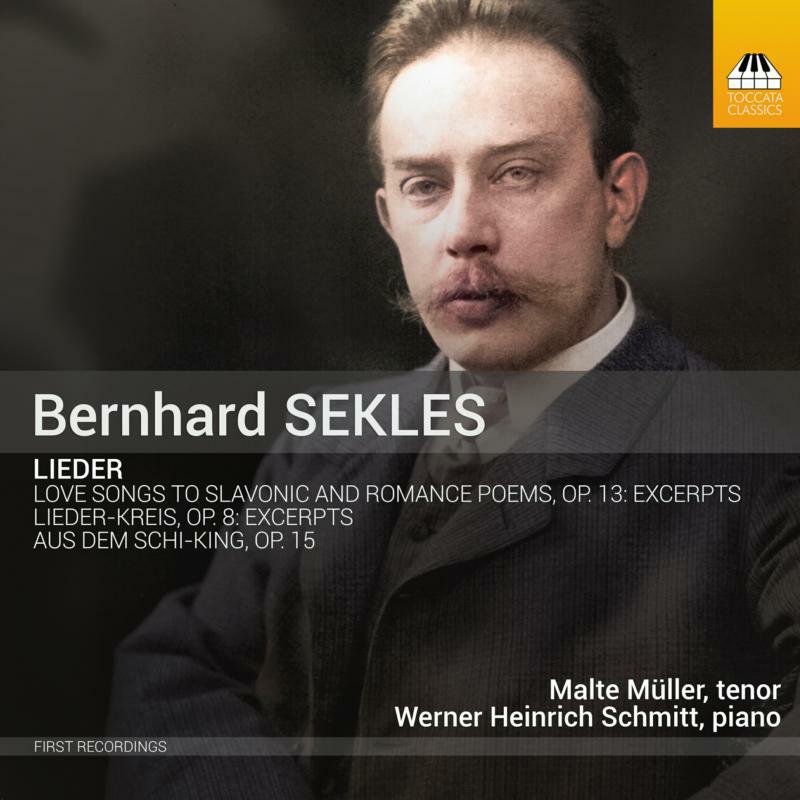Malte Muller, Werner Heinrich Schmitt - Bernhard Sekles: Lieder - Aus dem Schi-King and other Songs - TOCC0651