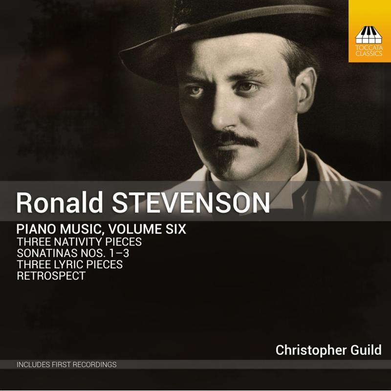 Christopher Guild - Ronald Stevenson: Piano Music, Vol. 6 - TOCC0662