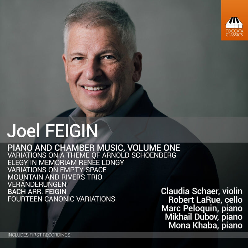 Claudia Schaer; Robert LaRue; Marc Peloquin; Mikhail Dubov; Mona Khaba - Joel Feigin: Piano and Chamber Music, Vol. 1 - TOCC0664