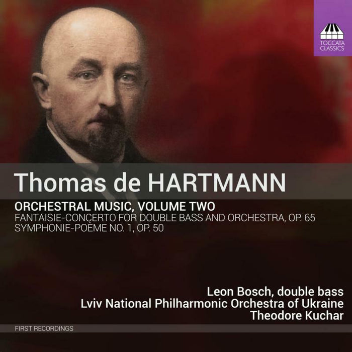 Leon Bosch; Lviv National Philharmonic Orchestra of Ukraine - Thomas de Hartmann: Orchestral Music, Vol. 2 - TOCC0676