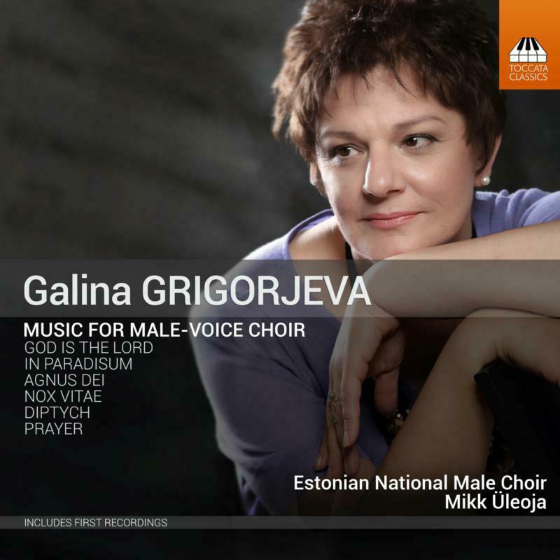 ESTONIAN NATIONAL MALE CHOIR - GRIGORJEVA:MUSIC MALE CHOIR - TOCC0679