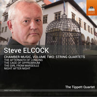 Tippett Quartet - Steve Elcock: Chamber Music, Vol. 2: String Quartets - TOCC0688