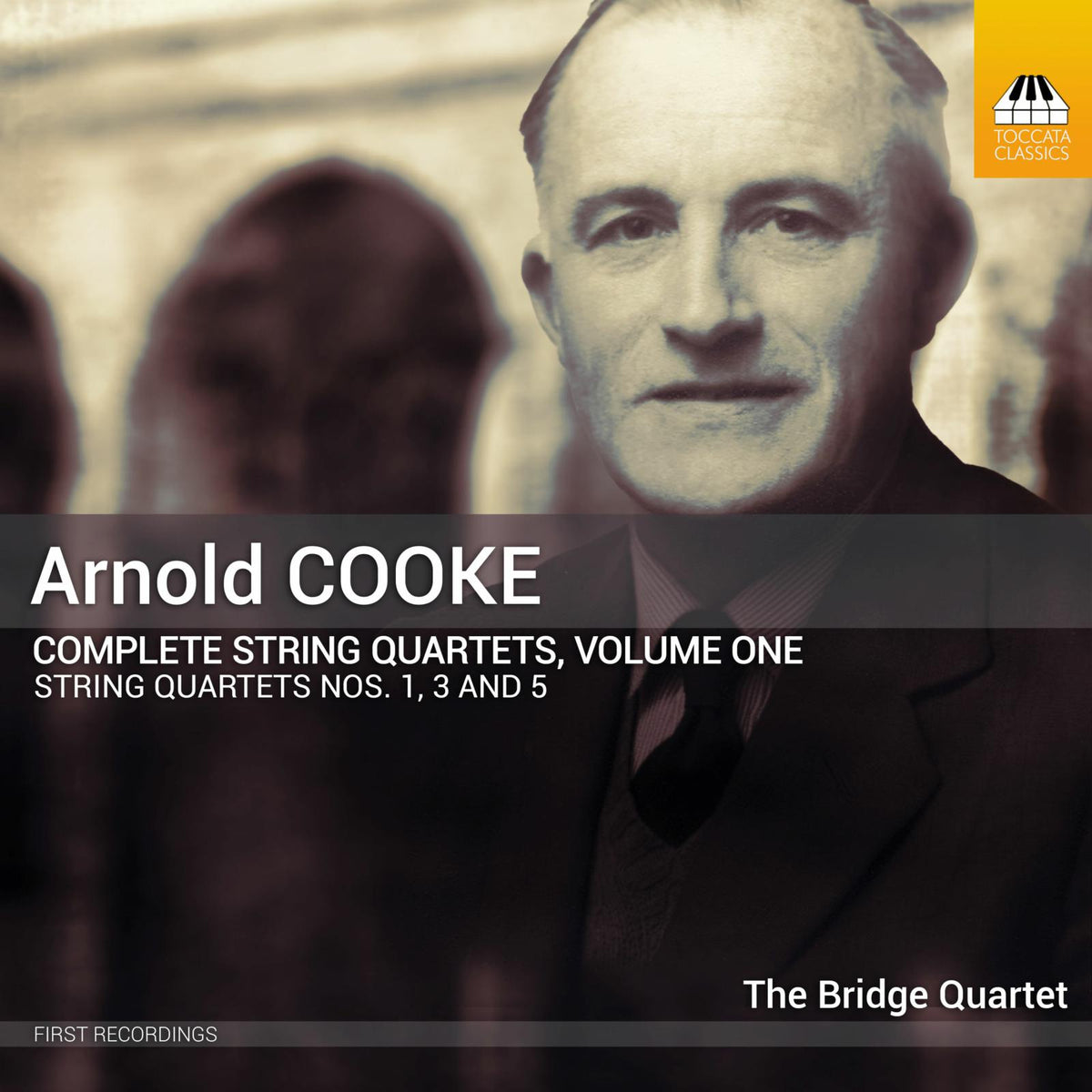 The Bridge Quartet - Arnold Cooke: Complete String Quartets, Vol. 1 - TOCC0696