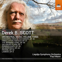 Liepaja Symphony Orchestra; Paul Mann - Derek B. Scott: Orchestral Music, Vol. 3 - TOCC0700