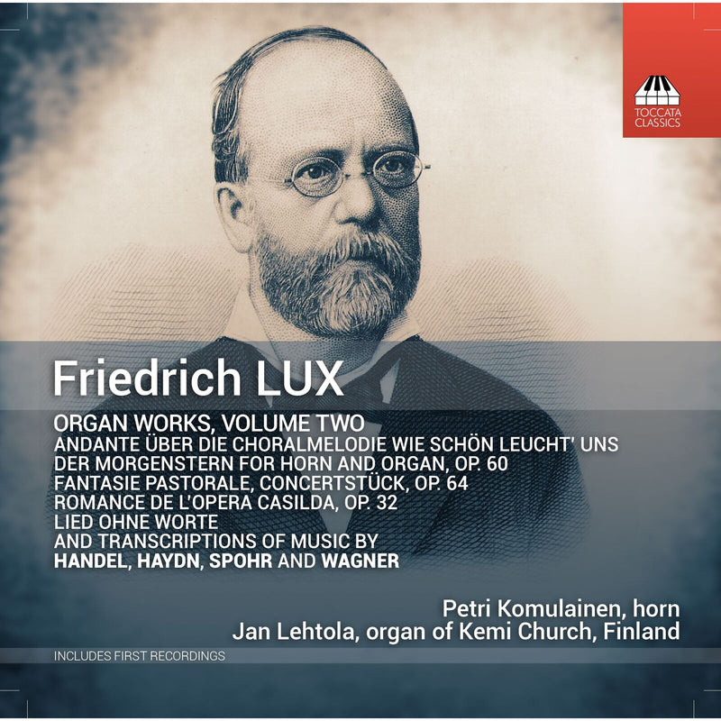 Petri Komulainen; Jan Lehtola - Friedrich Lux: Organ Works, Vol. 2 - TOCC0703