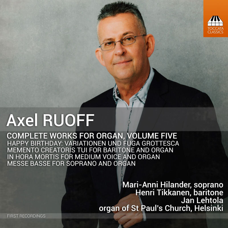 Mari-Anni Hilander; Henri Tikkanen; Jan Lehtola - Axel Ruoff: Organ Music, Vol. 5 - TOCC0709