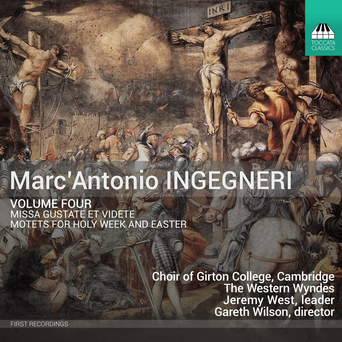 Choir of Girton College; Cambridge; The Western Wyndes; Felix Elliott; Emily Nott; Gabriel Kennedy; Jeremy West; Gareth Wilson - Marc'Antonio Ingegneri: Vol. 4 - Missa Gustate et videte; Motets for Holy Week and Easter - TOCC0716
