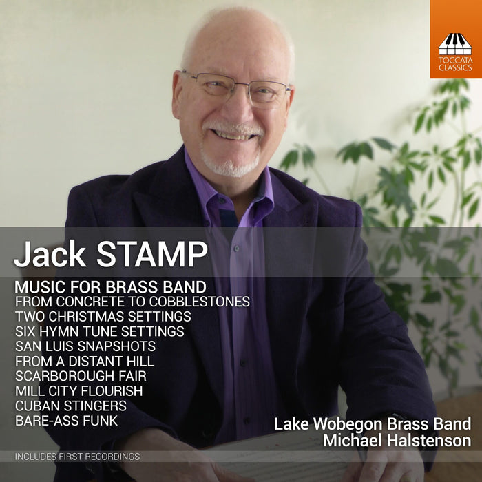 Steve Eckland; Bill Chouinard; Lake Wobegon Brass Band; Michael Halstenson - Jack Stamp: Music for Brass Band - TOCC0745