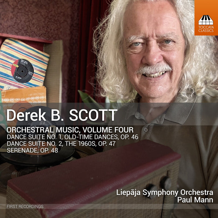 Liepaja Symphony Orchestra; Paul Mann - Derek B. Scott: Orchestral Music, Vol. 4 - TOCC0750