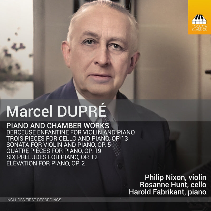 Philip Nixon; Rosanne Hunt; Harold Fabrikant - Marcel Dupre: Piano and Chamber Works - TOCC0755