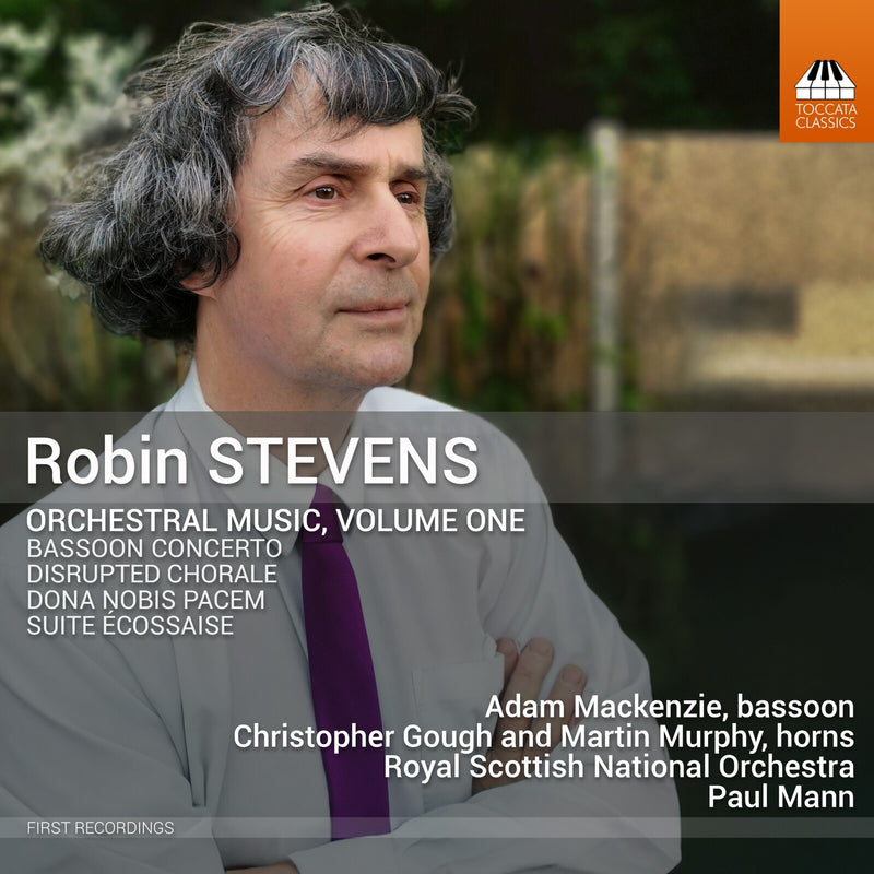 Royal Scottish National Orchestra; Christopher Gough; Martin Murphy; Adam Mackenzie; Katherine Bryan; Adam Richardson; Peter Dykes; Stephane Rancourt; William Knight; Duncan Swindells; David Hubbard; Paolo Dutto; Benjamin Hartnell-Booth; Alison Murray; Paul Mann - Robin Stevens: Orchestral Music, Vol. 1 - TOCC0758