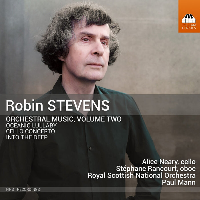 Stephane Rancourt; Alice Neary; Royal Scottish National Orchestra; Paul Mann - Robin Stevens: Orchestral Music, Vol. 2 - TOCC0764