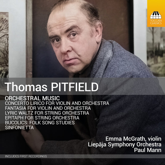 Emma McGrath; Liepaja Symphony Orchestra; Janis Baltabols; Aigars Raumanis; Paul Mann - Thomas Pitfield: Orchestral Music - TOCC0765