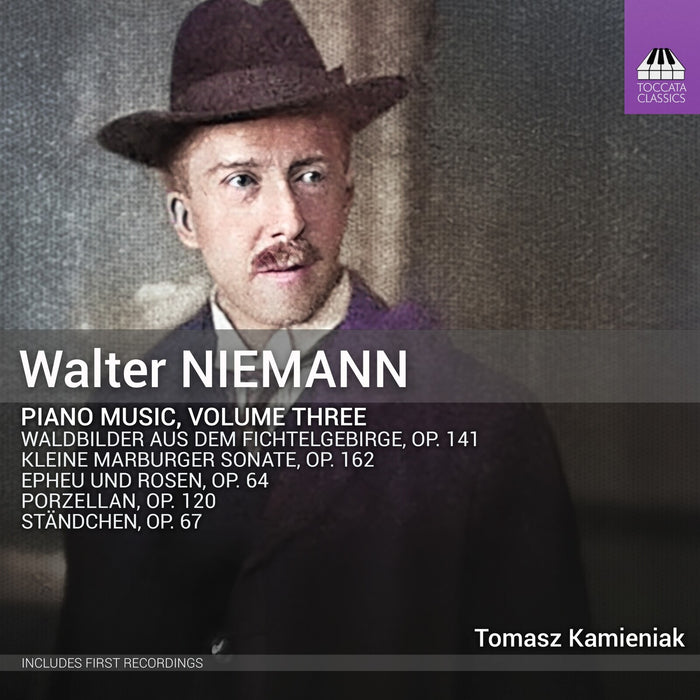 Tomasz Kamieniak - Walter Niemann: Piano Music, Vol. 3 - TOCC0769