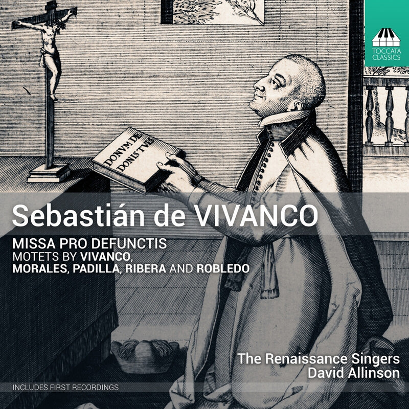 The Renaissance Singers; David Allinson - Sebastian de Vivanco: Missa pro Defunctis; Motets - TOCC0770
