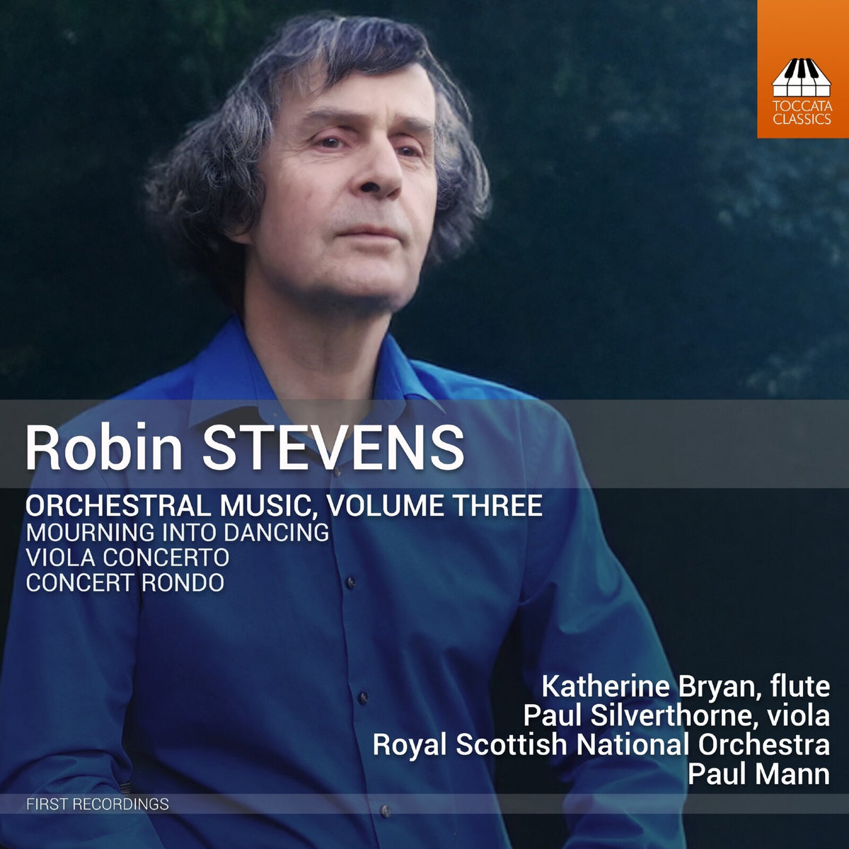 Katherine Bryan; Pail Silverthorne; Royal Scottish National Orchestra; Paul Mann - Robin Stevens: Orchestral Music, Vol. 3 - TOCC0788