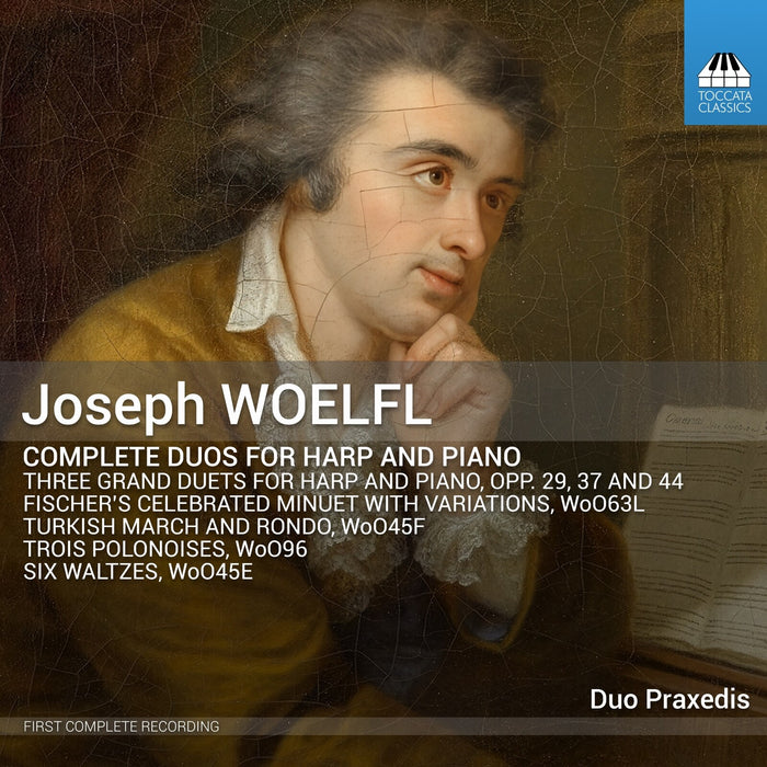 Duo Praxedis - Joseph Woelfl: Complete Duos for Harp and Piano - TOCC0818