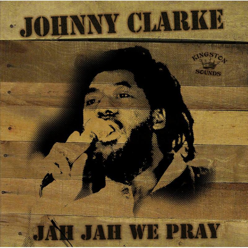 Johnny Clarke - Jah Jah We Pray - KSCD018