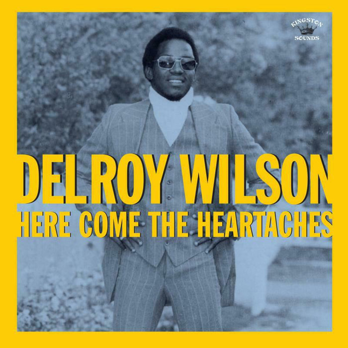 Delroy Wilson - Here Comes The Heartaches - KSCD067