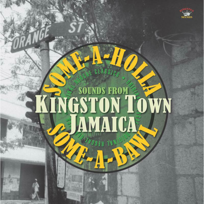 Various Artists - Some a Holla, Some a Bawl ? Sounds From Kingston Town Jamaica - KSLP084