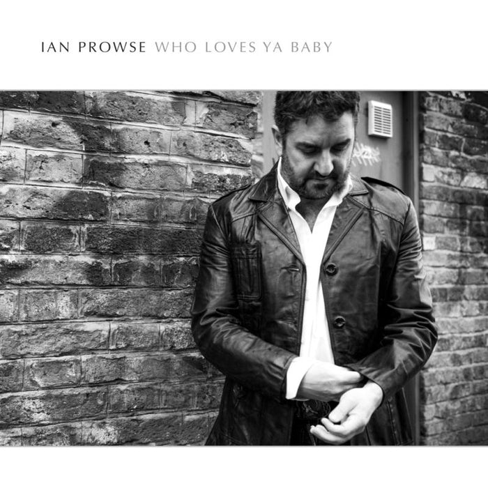 Ian Prowse - Who Loves Ya Baby - IRL083