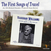 Richard Standen & Frederick Stone - The First Songs of Travel - the 1954 Richard Standen / Frederick Stone Recital - ALBCD055