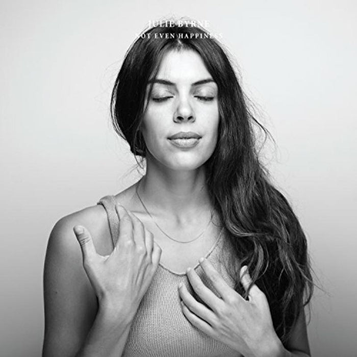 Julie Byrne - Not Even Happiness - BR001LP