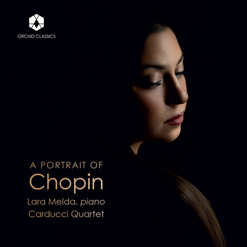 Lara Melda; Carducci Quartet - A Portrait of Chopin - ORC100374