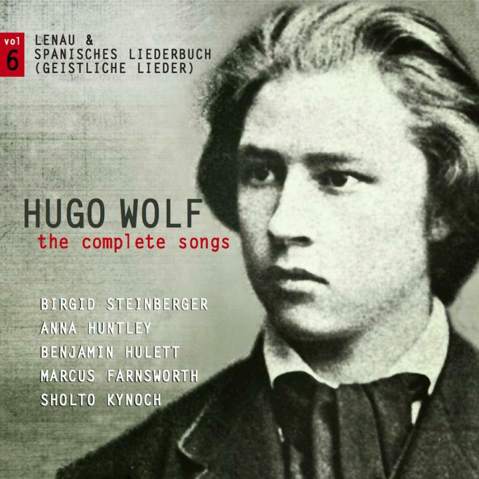 Birgid Steinberger/ Anna Huntl - HUGO WOLF - THE COMPLETE SONGS - VOL.6 - 5060192780284