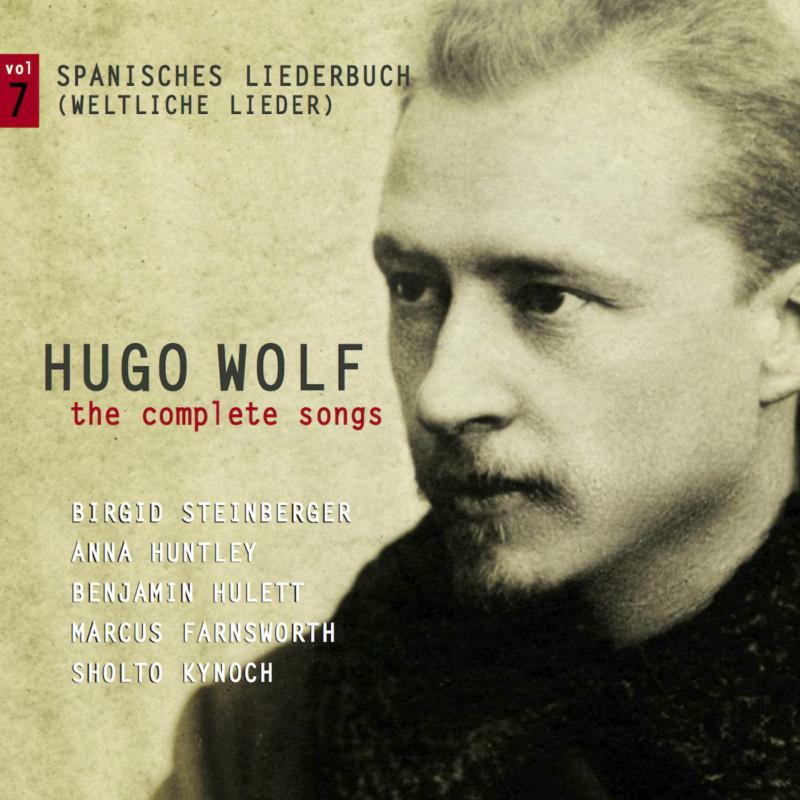Birgid Steinberger/ Anna Huntl - HUGO WOLF - THE COMPLETE SONGS - VOL.7 - 5060192780345