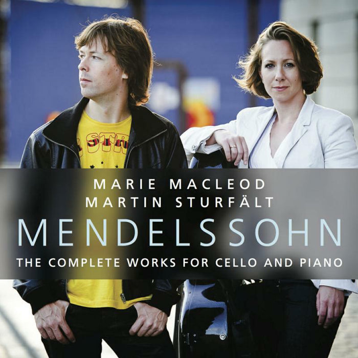 Marie Macleod/ Martin Sturfält - MENDELSSOHN: THE COMPLETE WORKS FOR CELLO AND PIANO - 5060192780383