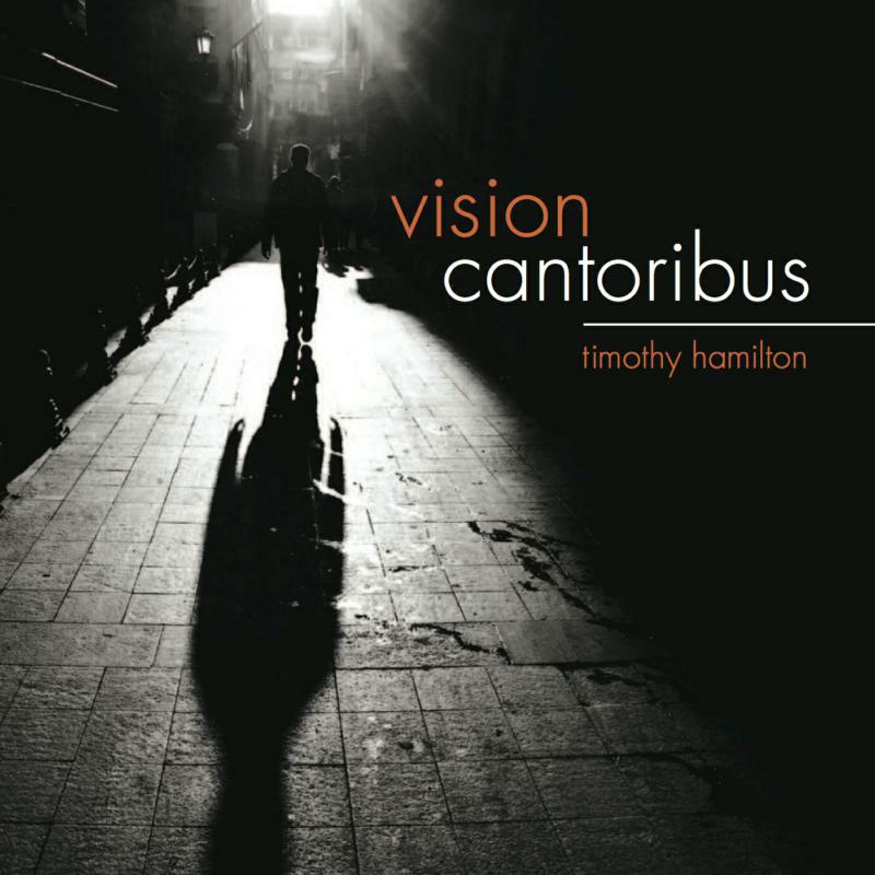 Cantoribus/ Timothy Hamilton - VISION - 5060192780406