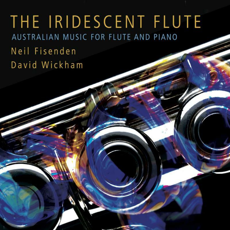 Neil Fisenden/ David Wickham - THE IRIDESCENT FLUTE - 5060192780437