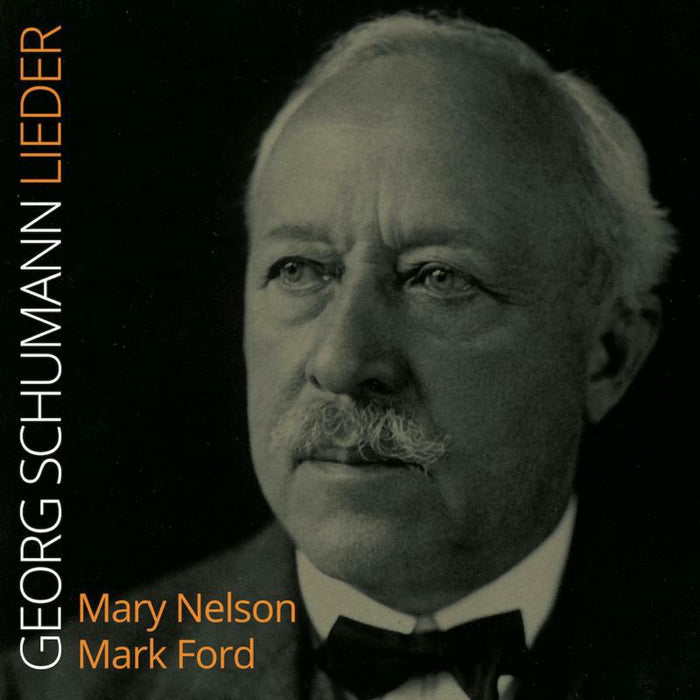 Mary Nelson/Mark Ford - Georg Schumann: Lieder - 5060192780796