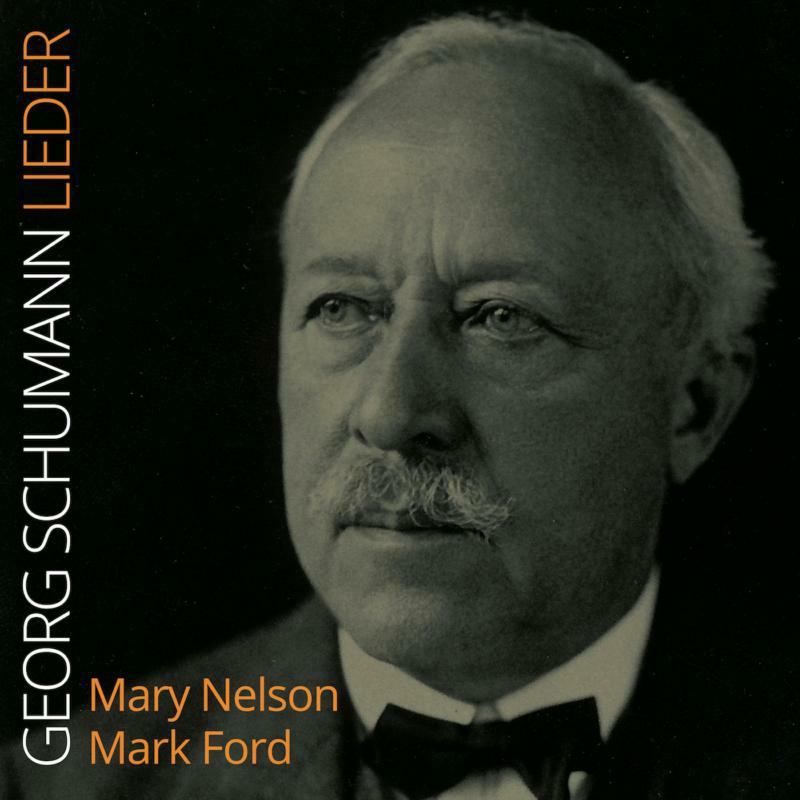 Mary Nelson/Mark Ford - Georg Schumann: Lieder - 5060192780796