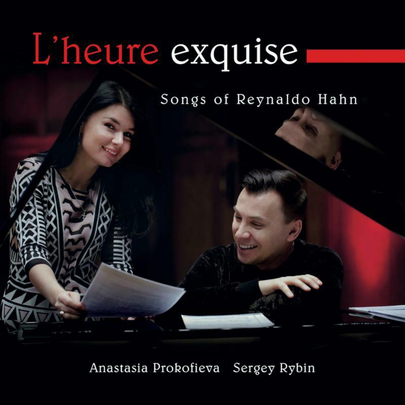 Prokofieva/Rybin - L'heure exquise: Songs of Reynaldo Hahn - 5060192780888