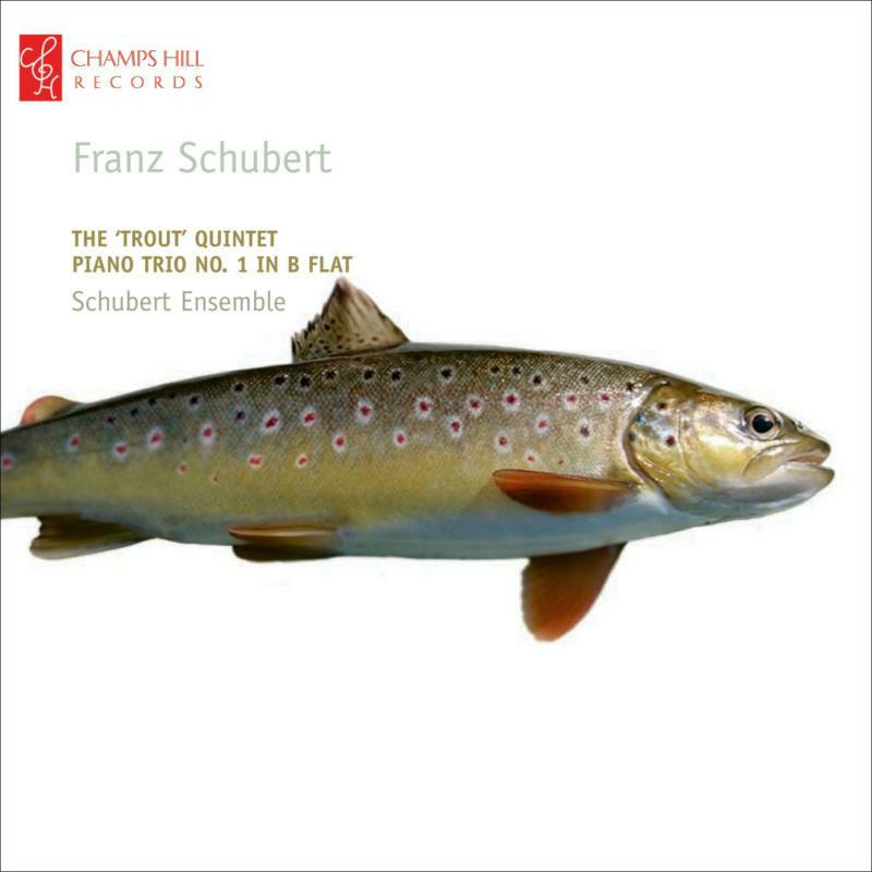 Schubert Ensemble - SCHUBERT?S TROUT - CHRCD007