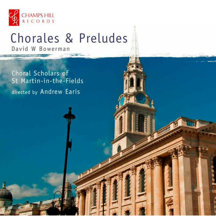 St Martin In Fields:Earis - David Bowerman: Chorales And Preludes - CHRCD038